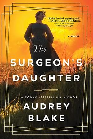 The Surgeon's Daughter by Audrey Blake