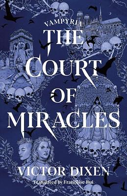 The Court of Miracles by Victor Dixen