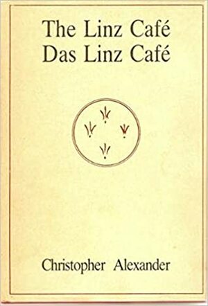 The Linz Cafe by Christopher W. Alexander