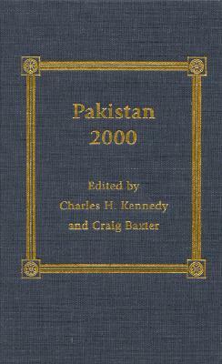 Pakistan 2000 by Charles H. Kennedy, Craig Baxter