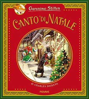 Canto di Natale di Charles Dickens by Geronimo Stilton