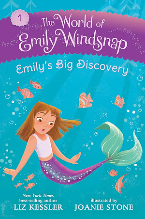 The World of Emily Windsnap: Emily's Big Discovery by Joanie Stone, Liz Kessler