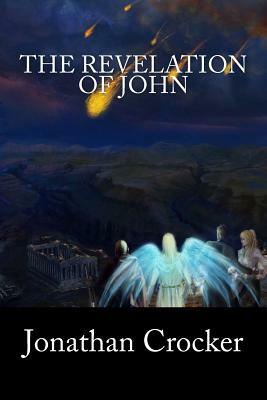 The Revelation of John by Jonathan Crocker