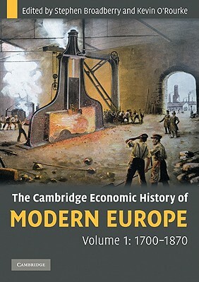 The Cambridge Economic History of Modern Europe, 2-Volume Set by 