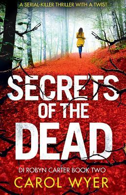 Secrets of the Dead by Carol Wyer