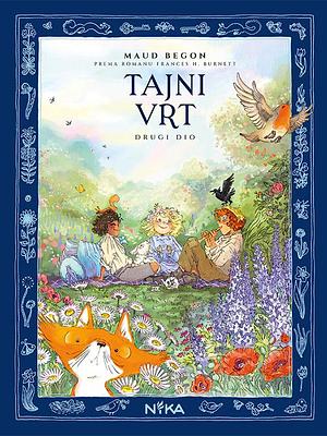 Tajni vrt: drugi dio by Ursula Burger, Maud Begon