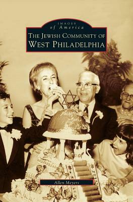 Jewish Community of West Philadelphia by Allen Meyers