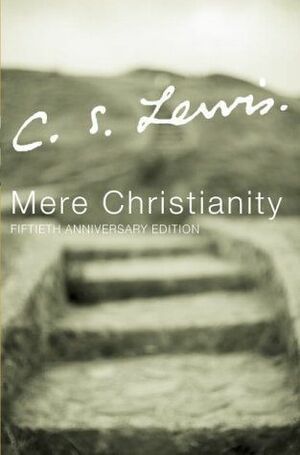 Mere Christianity by C.S. Lewis