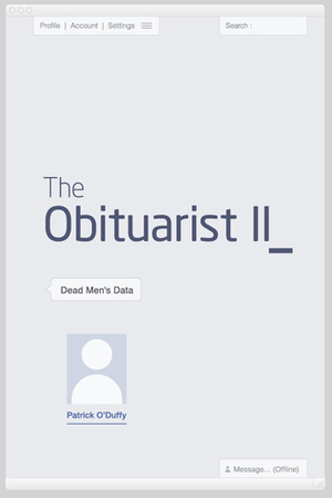 The Obituarist II: Dead Men's Data by Patrick O'Duffy