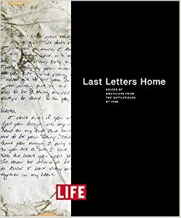 Last Letters Home by Life Magazine