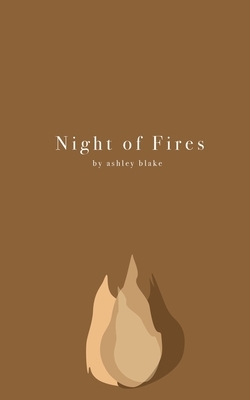 Night of Fires by Ashley N. Blake