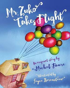 Mr. Zuko Takes Flight by Michel Faure