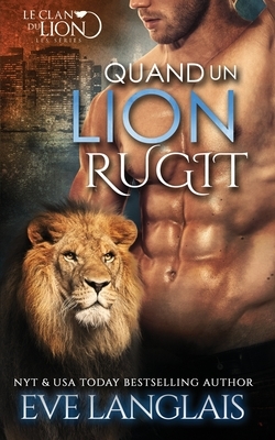 Quand un Lion Rugit by Eve Langlais