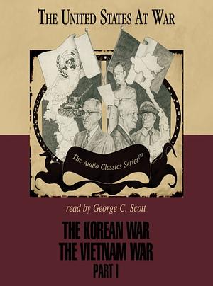 The Korean War and The Vietnam War, Part I by Joseph Stromberg