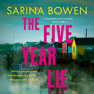 The Five Year Lie by Sarina Bowen