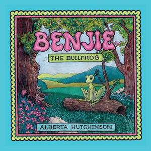 Benjie the Bullfrog by Alberta Hutchinson