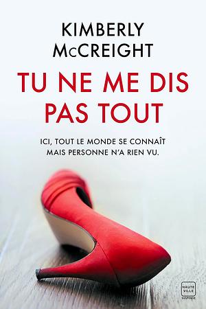 Tu ne me dis pas tout by Kimberly McCreight