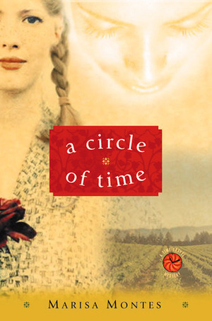 A Circle of Time by Marisa Montes