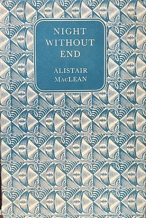 Night Without End by Alistair MacLean