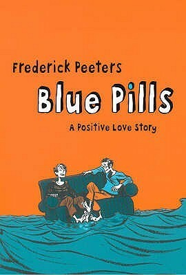 Blue Pills: A Positive Love Story by Frederik Peeters