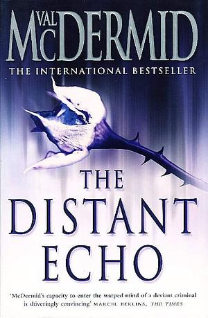 The Distant Echo by Val McDermid