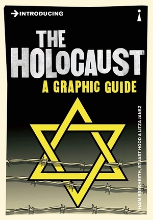Introducing The Holocaust: A Graphic Guide by Haim Bresheeth-Zabner, Litza Jansz, Stuart Hood