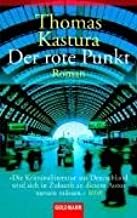 Der rote Punkt: Roman by Thomas Kastura