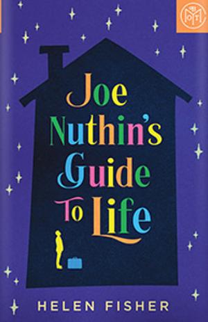 Joe Nuthin's Guide to Life  by Helen Fisher