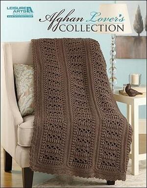 Afghan Lover's Collection by Leisure Arts Inc.
