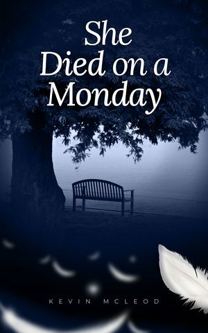 She died on a Monday  by Kevin McLeod