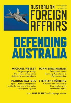 Defending Australia: Australian Foreign Affairs 4 by Jonathan Pearlman