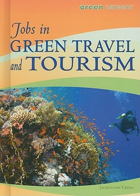 Jobs in Green Travel and Tourism by Jacqueline Ching