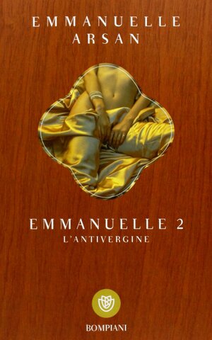 Emmanuelle 2. L'antivergine by Emmanuelle Arsan