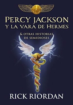 Percy Jackson y la vara de Hermes & otras historias de semidioses by Rick Riordan