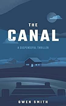 The Canal: A Suspenseful Thriller by Owen Smith