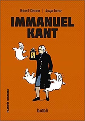 Immanuel Kant by Heiner F. Klemme, Ansgar Lorenz