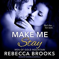 Make Me Stay by Rebecca Brooks
