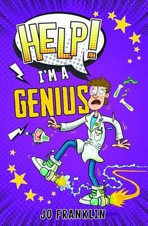 Help I'm A Genius by Jo Franklin
