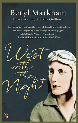 West with the Night by Beryl Markham