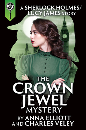 The Crown Jewel Mystery by Anna Elliott, Charles Veley