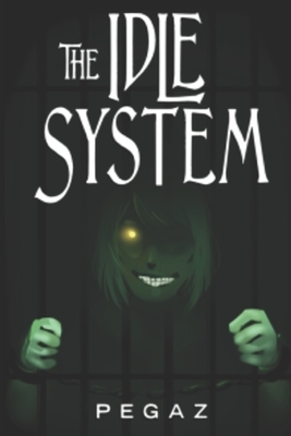 The Idle System: The Sins by Pegaz A