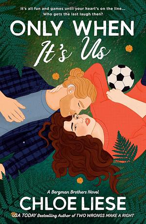 Only When It's Us by Chloe Liese