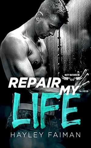 Repair My Life by Hayley Faiman