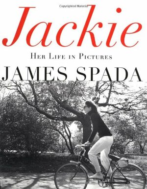 Jackie: Her Life in Pictures by James Spada