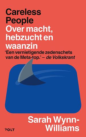 Careless people: over macht, hebzucht en waanzin by Sarah Wynn-Williams