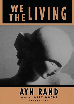 We the Living by Ayn Rand