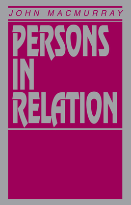 Persons in Relation by John Macmurray