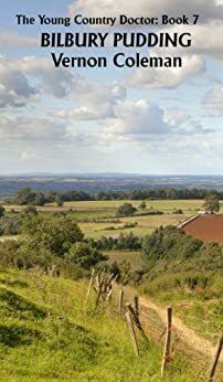 The Young Country Doctor Book 7: Bilbury Pudding by Vernon Coleman