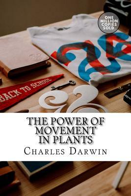 The Power of Movement in Plants by Charles Darwin