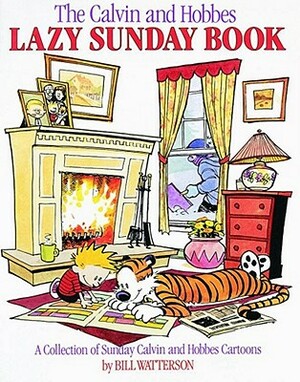 The Calvin and Hobbes Lazy Sunday Book by Bill Watterson